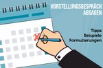 Vorstellungsgespräch absagen: Gute Gründe + Formulierungen